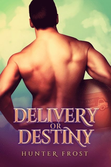 Hunter Frost - Delivery or Destiny, E-bok