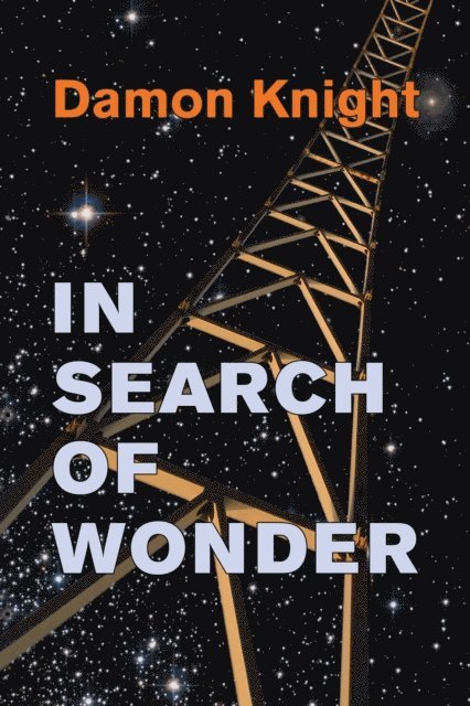 Damon Knight - In Search of Wonder, E-bok