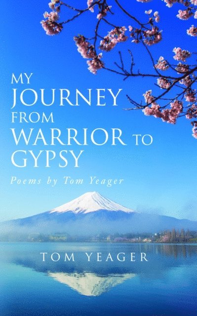 Tom Yeager - My Journey From Warrior to Gypsy, E-bok. Tillgänglighet: Lägg i varukorg