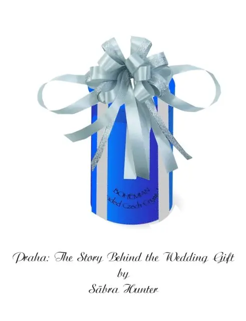 Sabra Hunter - Praha: The Story Behind the Wedding Gift, E-bok. Tillgänglighet: Lägg i varukorg