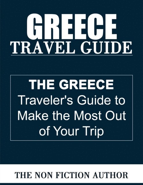 The Non Fiction Author - Greece Travel Guide, E-bok. Tillgänglighet: Lägg i varukorg