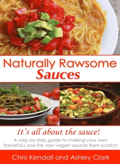 Chris Kendall - Naturally Rawsome Sauces, E-bok