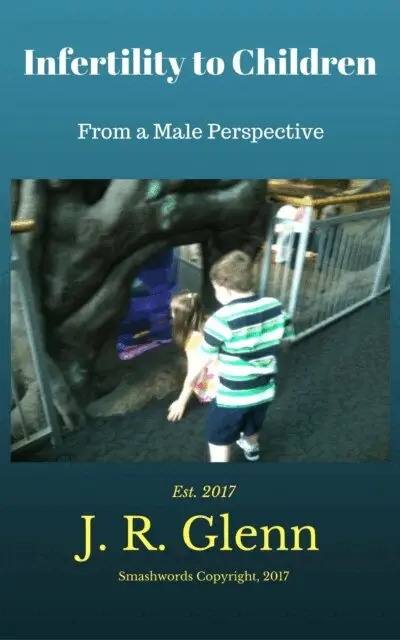 J.R. Glenn - Infertility to Children: From A Male's Perspective, E-bok. Tillgänglighet: Lägg i varukorg
