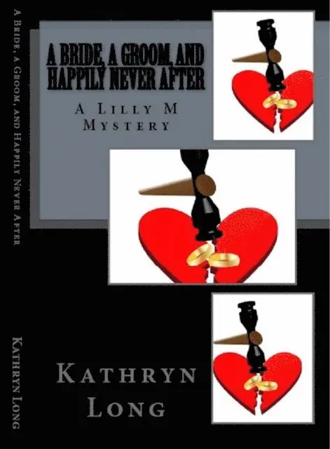 Kathryn Long - Bride, a Groom, and Happily Never After: A Lilly M Mystery, E-bok. Tillgänglighet: Lägg i varukorg