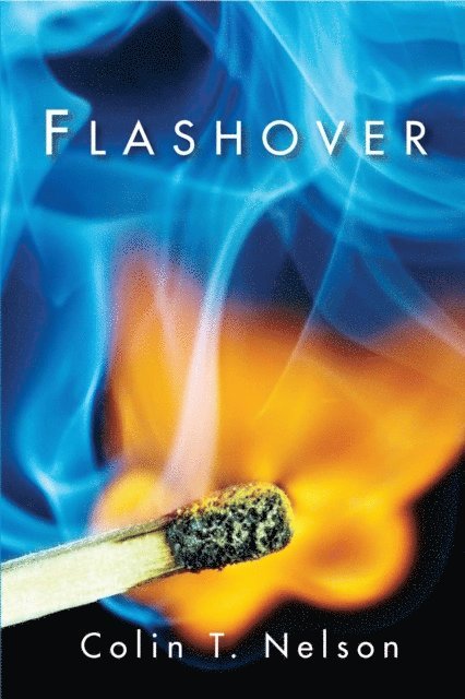 Colin T Nelson - Flashover, E-bok