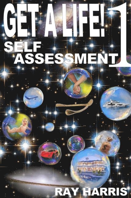 Ray Harris - Get a Life! 1 Self Assessment, E-bok