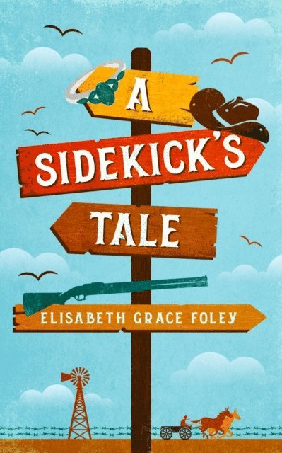 Elisabeth Grace Foley - Sidekick's Tale, E-bok. Tillgänglighet: Lägg i varukorg