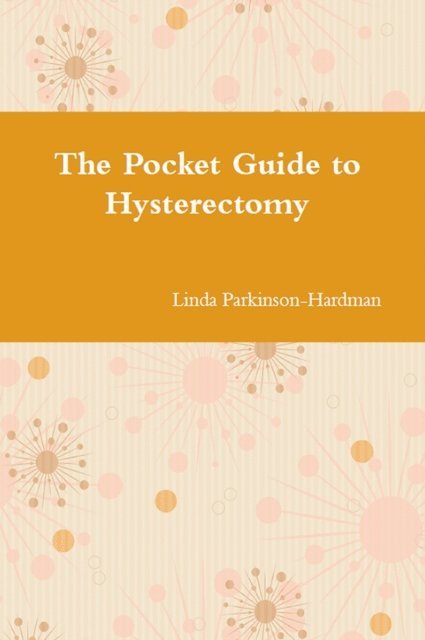 Pocket Guide to Hysterectomy
