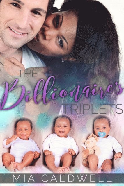 Mia Caldwell - Billionaire's Triplets, E-bok