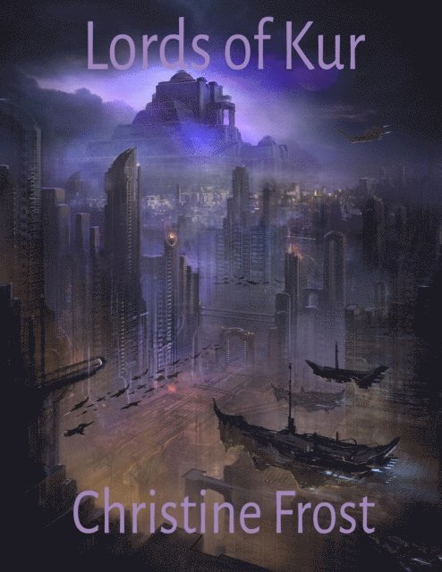 Christine Frost - Lords of Kur, E-bok. Tillgänglighet: Lägg i varukorg