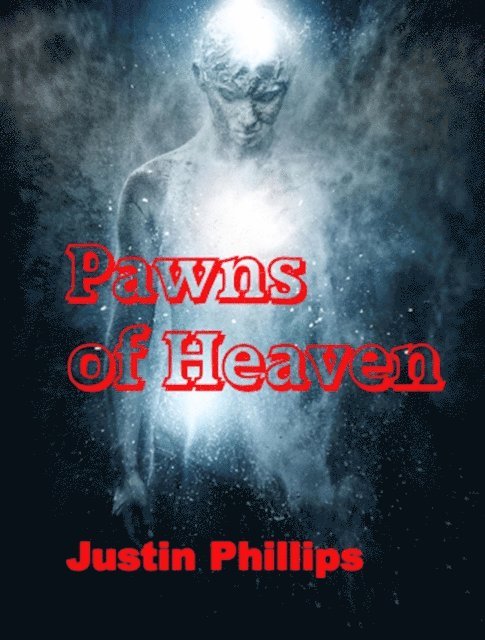 Justin Phillips - Pawns of Heaven, E-bok