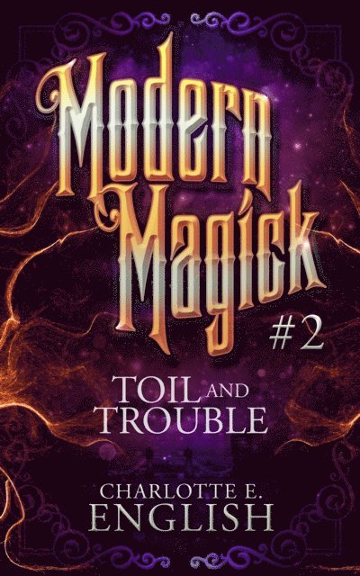 Charlotte E. English - Toil and Trouble, E-bok