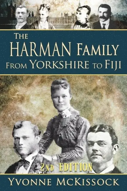 Yvonne McKissock - Harman Family  from Yorkshire to Fiji   2nd edition, E-bok. Tillgänglighet: Lägg i varukorg