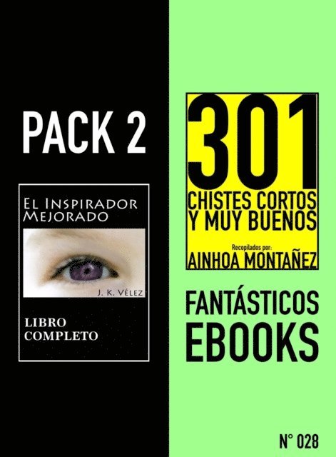 Ainhoa Montanez, J. K. Velez - Pack 2 Fantasticos ebooks, n 028. El Inspirador Mejorado & 301 Chistes Cortos y Muy Buenos, E-bok