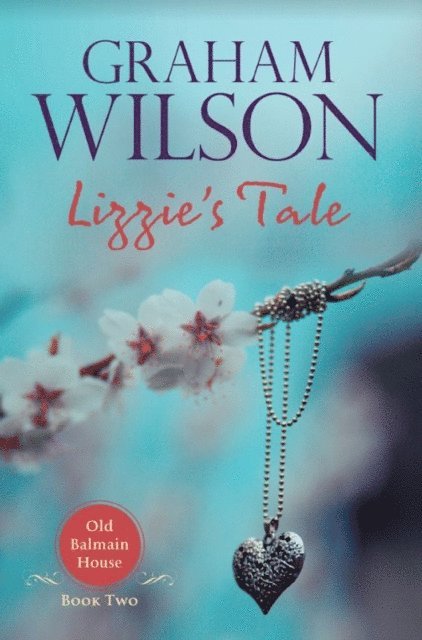 Graham Wilson - Lizzie's Tale, E-bok