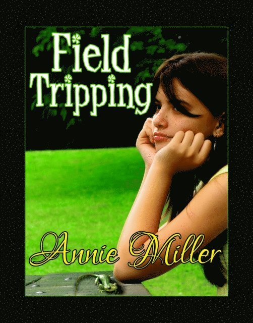 Annie Miller - Field Tripping, E-bok