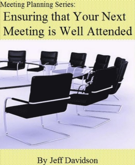 Make Sure Your Next Meeting is Well-Attended