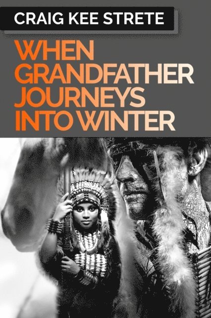 Craig Strete - When Grandfather Journeys Into Winter, E-bok