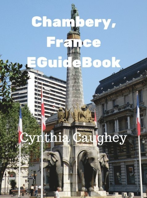Cynthia Caughey - Chambery, France: The Gem of the French Alps, E-bok. Tillgänglighet: Lägg i varukorg