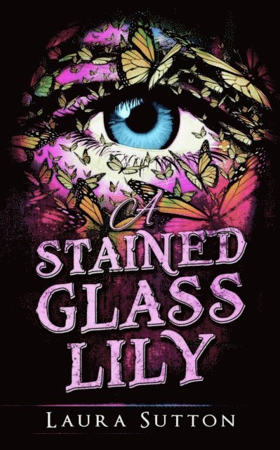 Laura Sutton - Stained Glass Lily, E-bok