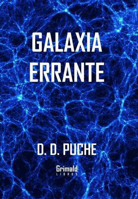 D. D. Puche - Galaxia errante, E-bok