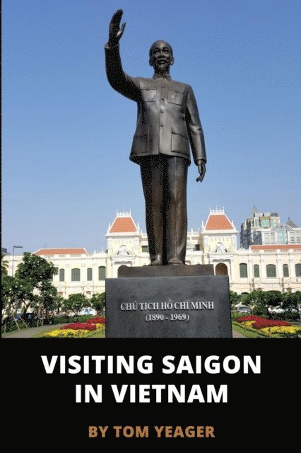 Tom Yeager - Visiting Saigon In Vietnam, E-bok. Tillgänglighet: Lägg i varukorg