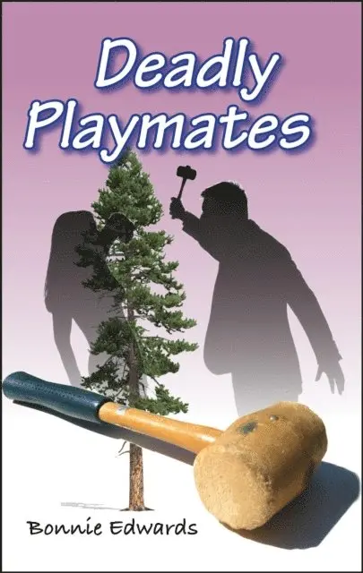 Bonnie Edwards - Deadly Playmates, E-bok. Tillgänglighet: Lägg i varukorg