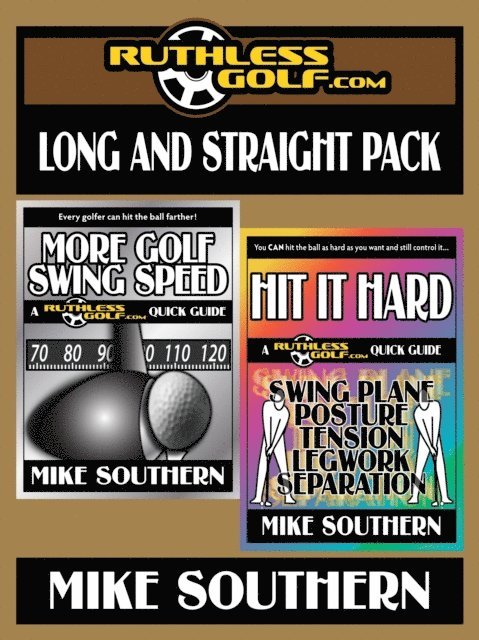 Mike Southern - RuthlessGolf.com Long and Straight Pack, E-bok. Tillgänglighet: Lägg i varukorg