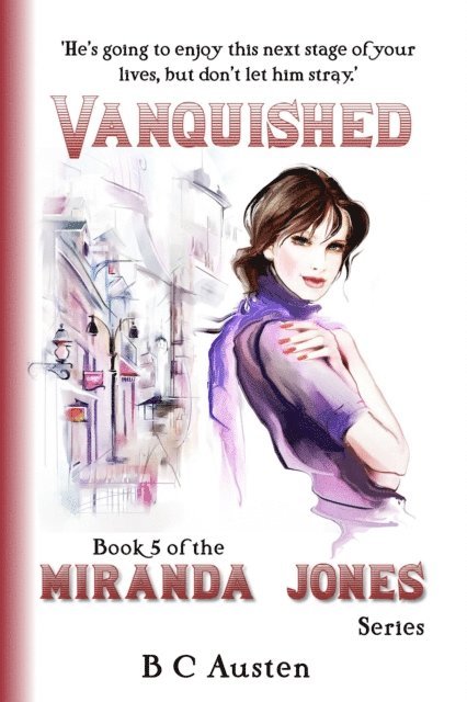 B C Austen - Miranda Jones, Book 5. Vanquished, E-bok. Tillgänglighet: Lägg i varukorg