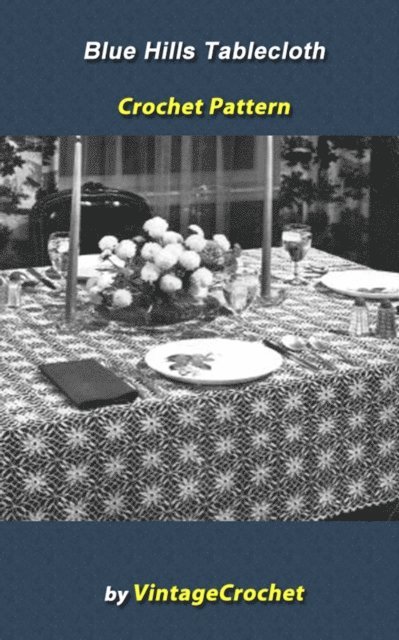 Blue Hills Tablecloth Crochet Pattern