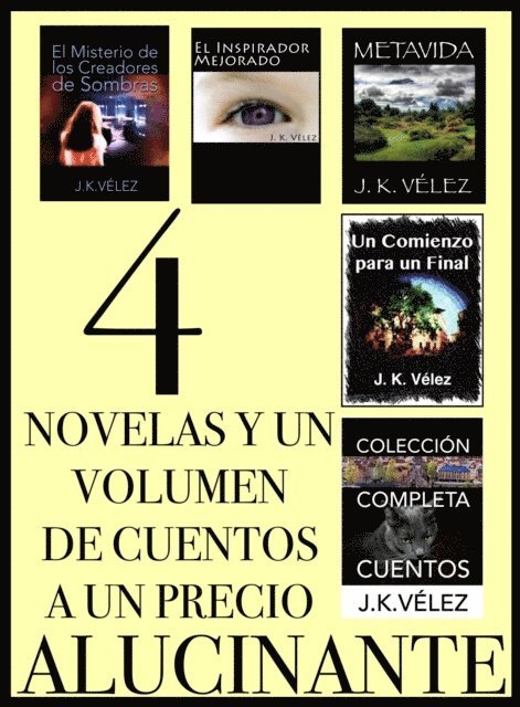 J. K. Velez - 4 Novelas y un Volumen de Cuentos a un Precio Alucinante, E-bok