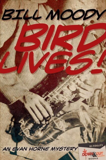 Bill Moody - Bird Lives! An Evan Horne Mystery, E-bok