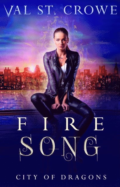 Val St. Crowe - Fire Song, E-bok