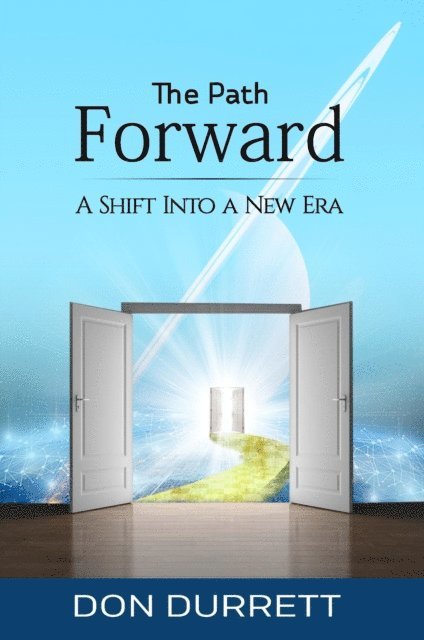 Don Durrett - Path Forward: A Shift Into a New Era, E-bok