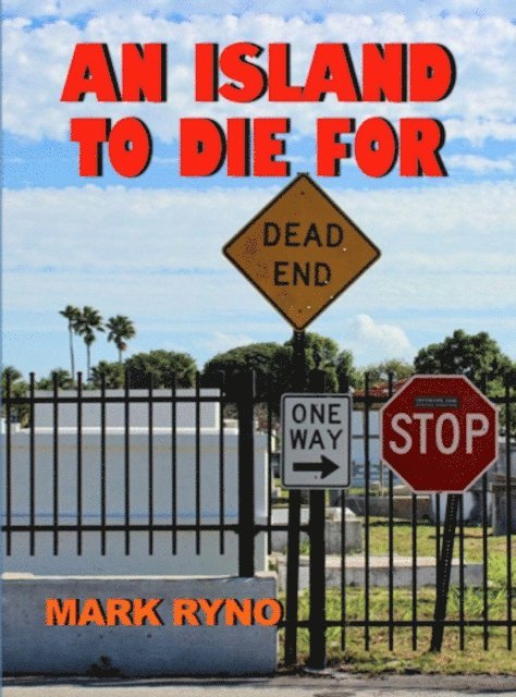 Mark Ryno - Island To Die For, E-bok