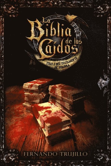 Fernando Trujillo - La Biblia de los Caidos. Tomo 2 del testamento de Sombra, E-bok. Tillgänglighet: Lägg i varukorg