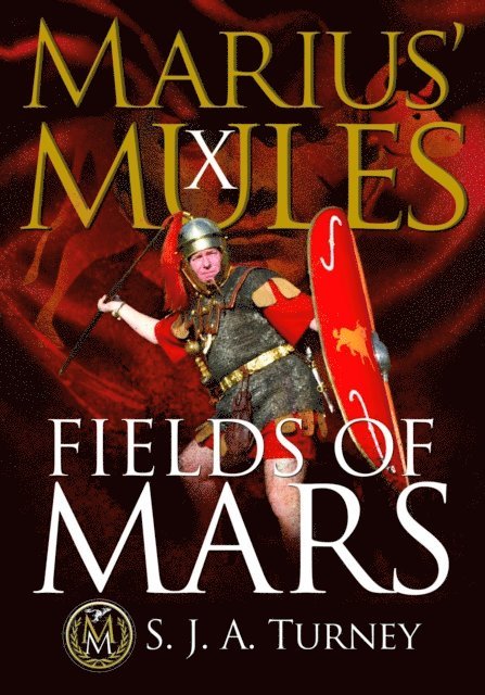 S.J.A. Turney - Marius' Mules X: Fields of Mars, E-bok