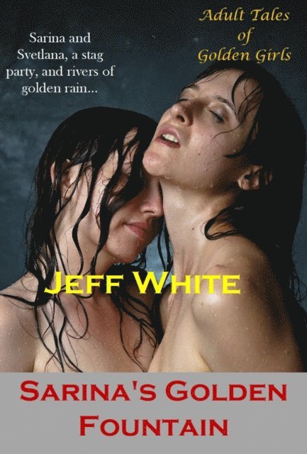 Jeff White - Sarina's Golden Fountains, E-bok