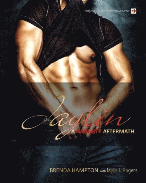 Brenda Hampton - Jaylin: A Naughty Aftermath, E-bok
