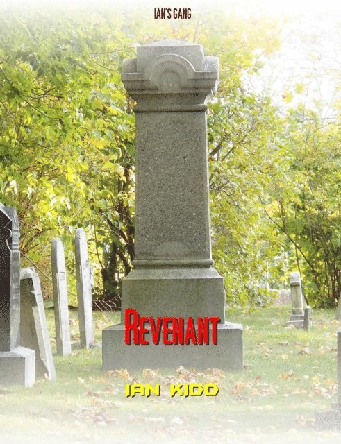 Ian Kidd - Ian's Gang: Revenant, E-bok