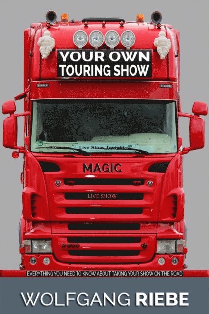 Your Own Touring Show