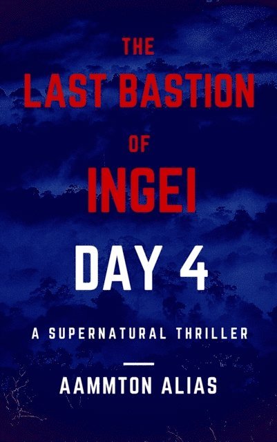 Aammton Alias - Last Bastion of Ingei: Day 4, E-bok. Tillgänglighet: Lägg i varukorg