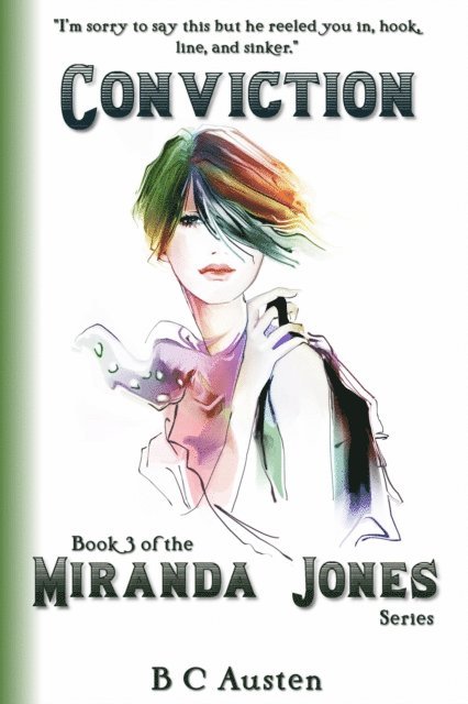 B C Austen - Miranda Jones, Book 3. Conviction, E-bok. Tillgänglighet: Lägg i varukorg