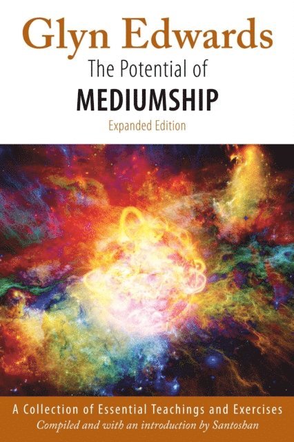 Glyn Edwards - Potential of Mediumship: A Collection of Essential Teachings and Exercises (expanded edition), E-bok