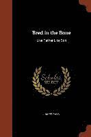 Bred in the Bone