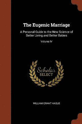 William Grant Hague - Eugenic Marriage, Häftad