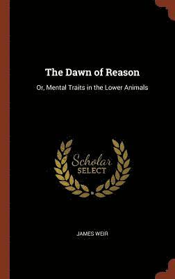 James Weir - Dawn of Reason, Inbunden