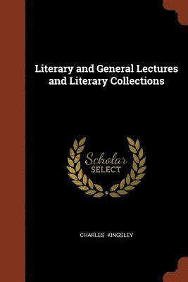 Charles Kingsley - Literary and General Lectures and Literary Collections, Häftad