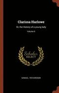 Clarissa Harlowe: Or, The History Of A Y