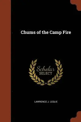 Lawrence J Leslie - Chums of the Camp Fire, Häftad. Tillgänglighet: Lägg i varukorg